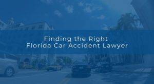 finding the right florida car accident lawyers
