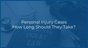 how long should a personal injury case take