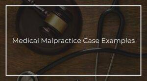 medical malpractice case examples