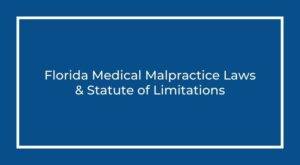 florida medical malpractice laws and statute of limitations